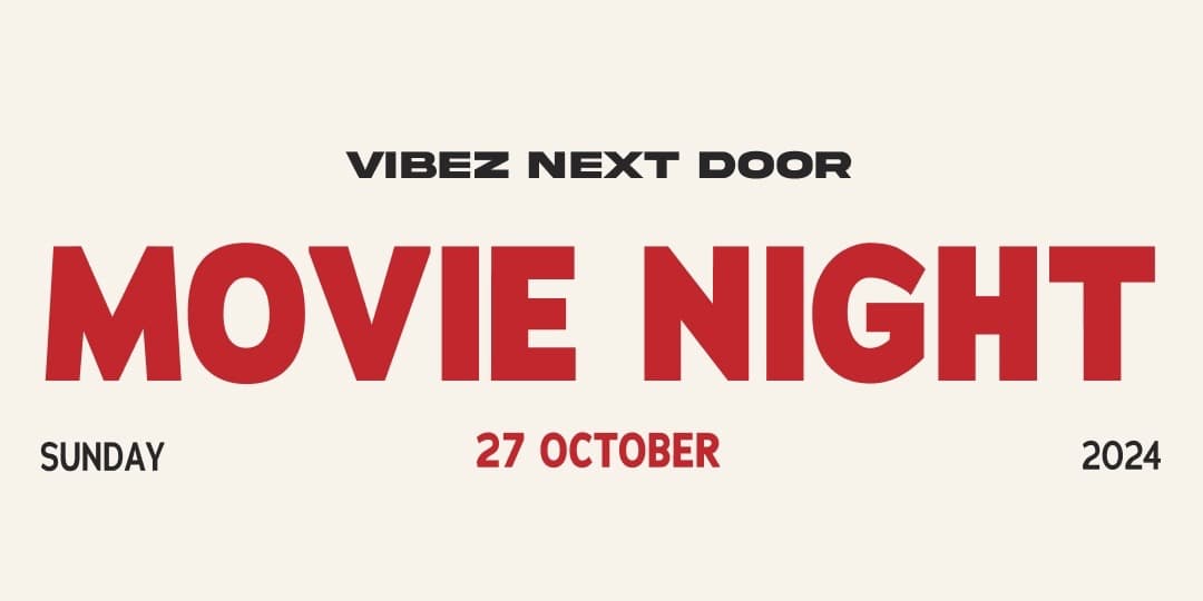 VIBEZ NEXT DOOR - MOVIE NIGHT 